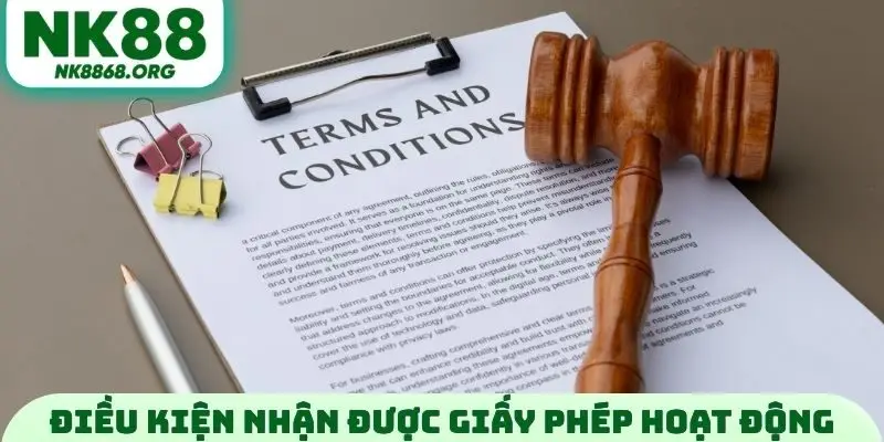Điều kiện nhận được giấy phép hoạt động NK88